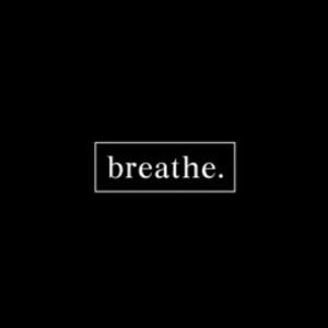 breathe