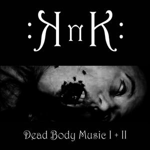 Dead Body Music I+II (Remastered) [Explicit]