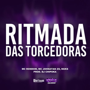 Ritimada das Torcedoras (Explicit)