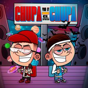 Chupa Chupa (feat. Cl Sepúlveda & Gamerrest) [Explicit]