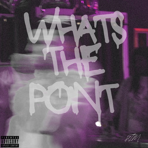 what's the point (Explicit)