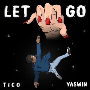 Let Go (feat. Yaswin) (Explicit)