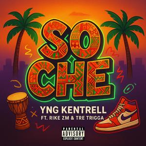 So Che (feat. Rike ZM & Tre Trigga) (Explicit)