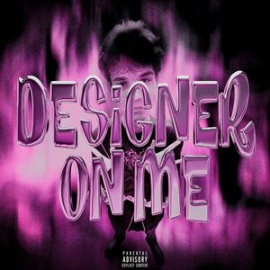 designer on me (Explicit)