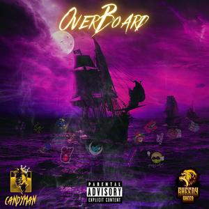 Over Board (feat. Sheedy Sheed) [Explicit]