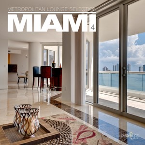 Metropolitan Lounge Selection: Miami, Vol. 4