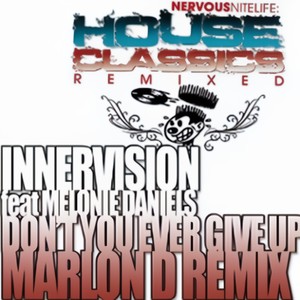 Don't You Ever Give Up (Marlon D Main Mix)