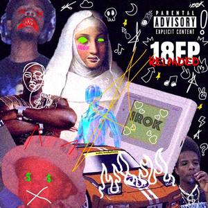 18EP (RELOADED) [Explicit]