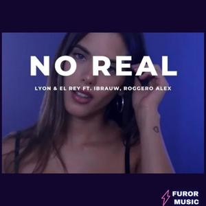 No real (feat. Roggero Alex, ibrauw & Lyon)