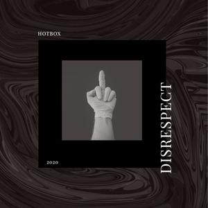 Disrespect (Explicit)