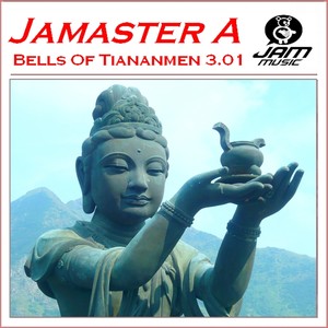 Bells Of Tiananmen 3.01 (天安门的钟声) (Jamaster A Remix