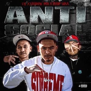 Antisocial (feat. Trrip Sosa & Shadow Dub) [Explicit]