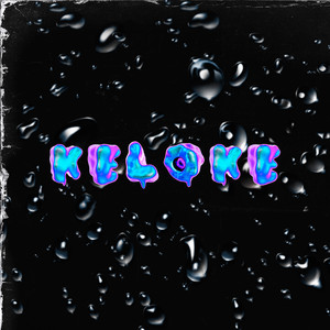 Keloke (Explicit)