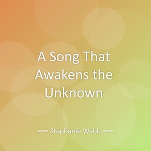 A Song That Awakens the Unknown