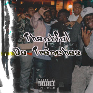 Thankful 4 Da Trenches (Explicit)