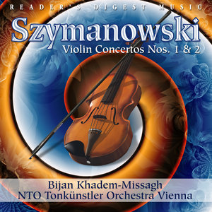 Szymanowski: Violin Concerti - Khadem-Missagh: Ballad for Solo Violin