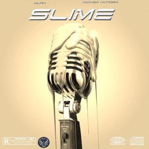 Slime (feat. Wicked Hyndrx) [Explicit]