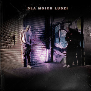 DLA MOICH LUDZI (Explicit)