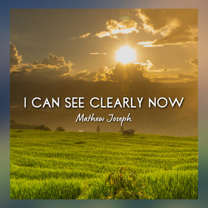 I Can See Clearly Now