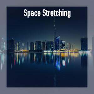 Space Stretching