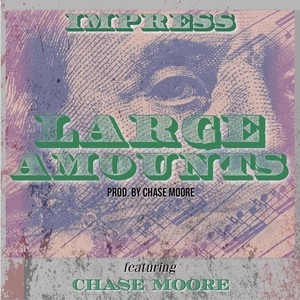 Large Amounts(feat. Chase Moore) (Explicit)