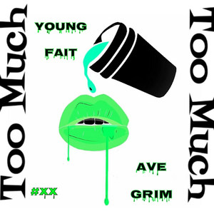 Too Much(feat. Ave Grim) (Explicit)