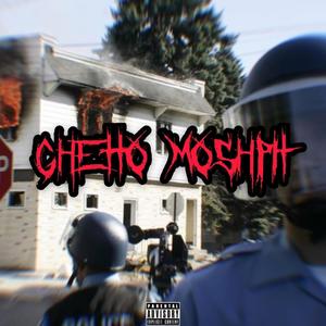 Ghetto Moshpit (Explicit)