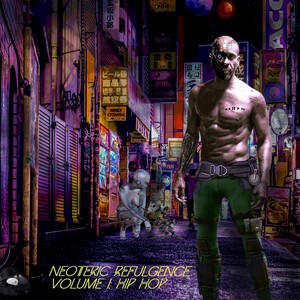 Neoteric Refulgence, Vol. 1: Hip Hop