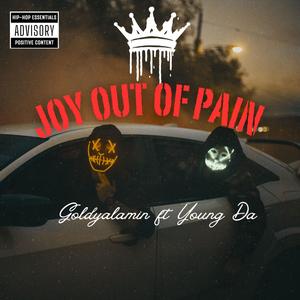 Joy out of Pain (feat. Young Da) (Radio Edit)