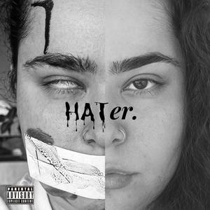 HATER. (Explicit)