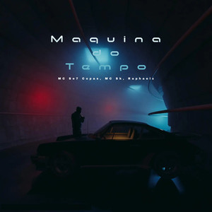 Maquina Do Tempo (Explicit)