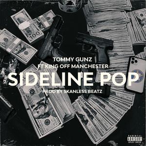Sideline POP (feat. Kingoffmanchester) (Explicit)