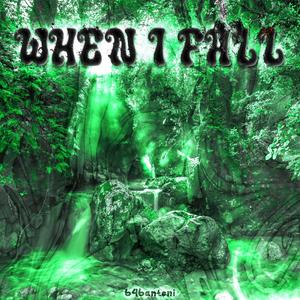 When I Fall (Explicit)