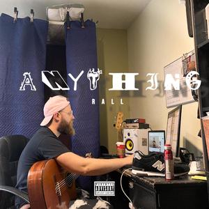 Anything (Explicit)