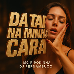 Da Tapa na Minha Cara
