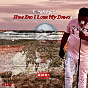 How Tf I Lose My Dawg (LongLiveRowdyJ) [Explicit]