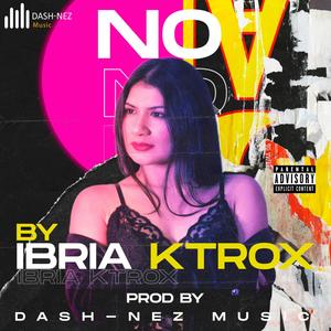 No (feat. Ibria Ktrox & Dash)