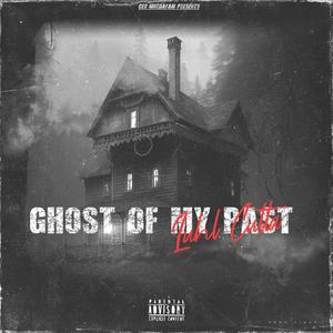 Ghost Of My Past (Explicit)