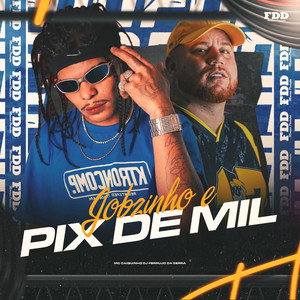 Jobzinho e Pix De Mil (Explicit)