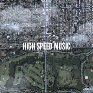 High Speed Music (Explicit)