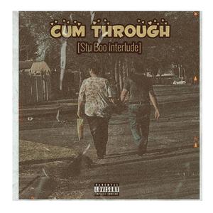 Cum Through (Explicit)