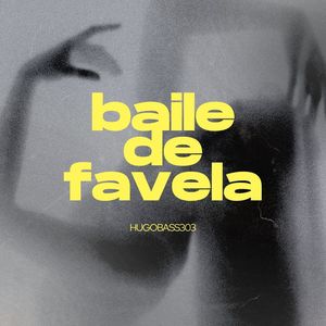 BAILE DE FAVELA