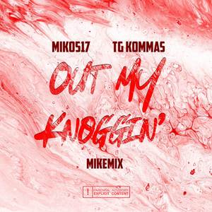 Out My Knoggin’ (Explicit)