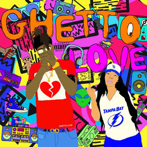 Ghetto Love (Explicit)
