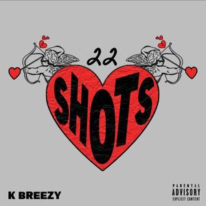 22 Shots (Explicit)