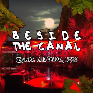 Beside the Canal (feat. Utip)