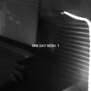 One day sesh. 1 (Explicit)