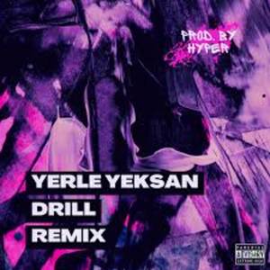 Yerle Yeksan (Drill Remix|Explicit)