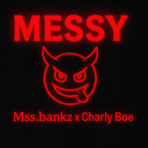 MSS BANKS X CHARLY BOE (MESSY) (Explicit)