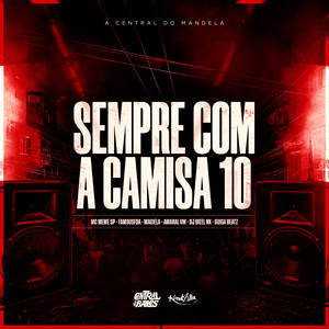 Sempre Com a Camisa 10 (Explicit)